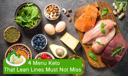 4 Menu Keto That Lean Lines Must Not Miss